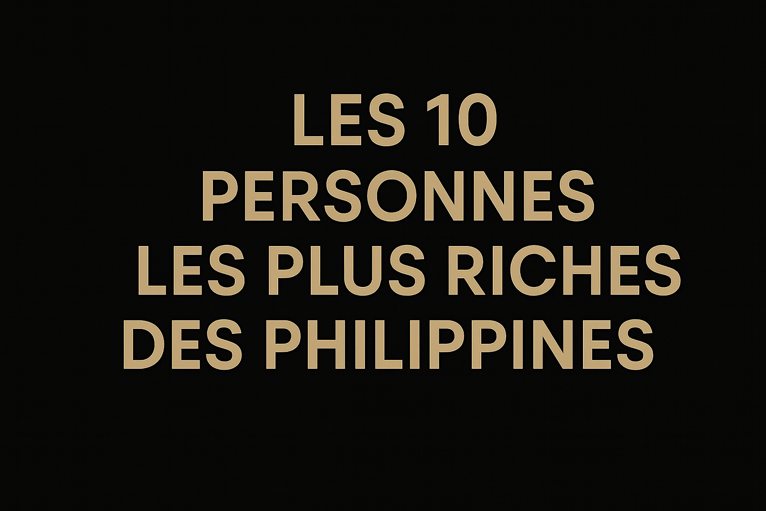 Titre illustré « Les 10 personnes les plus riches des Philippines » sur fond sombre, visuel horizontal pour article économique.